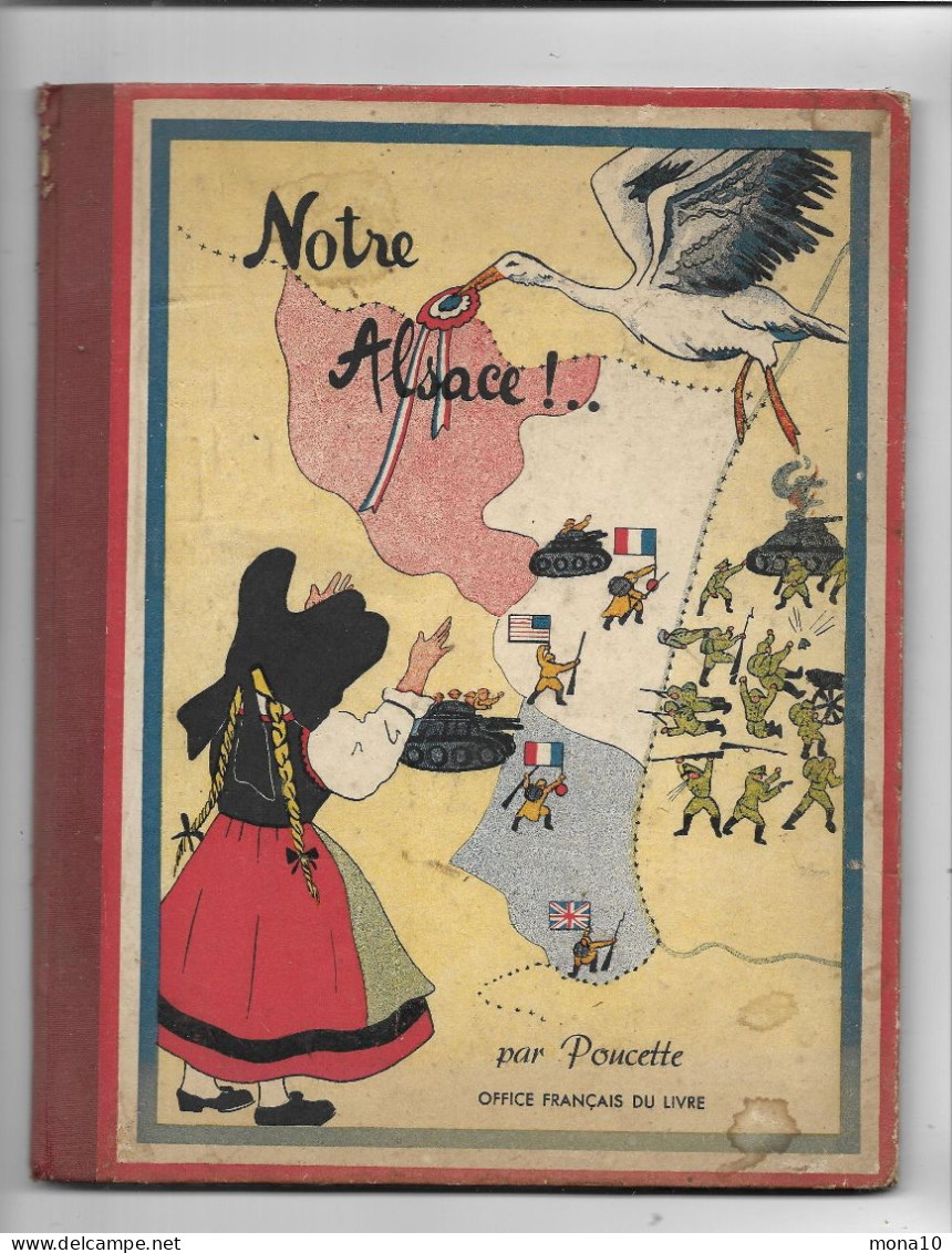 Notre Alsace ; Livre De 16 Pages Par Poucette; 1945 - Weltkrieg 1939-45