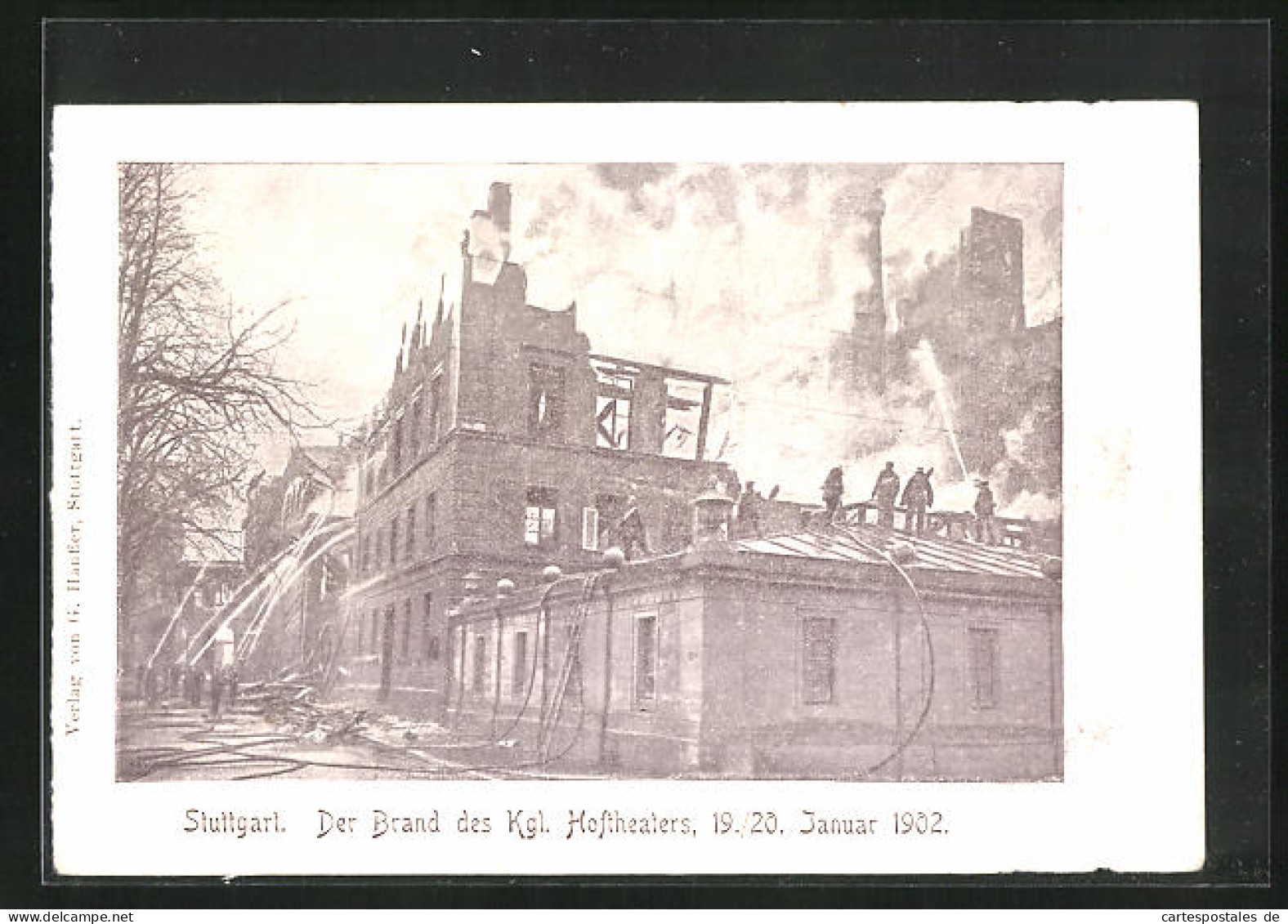 AK Stuttgart, Brand Des Kgl. Hoftheaters 19.-20. Januar 1902, Feuerwehr Bei Löscharbeiten  - Rampen