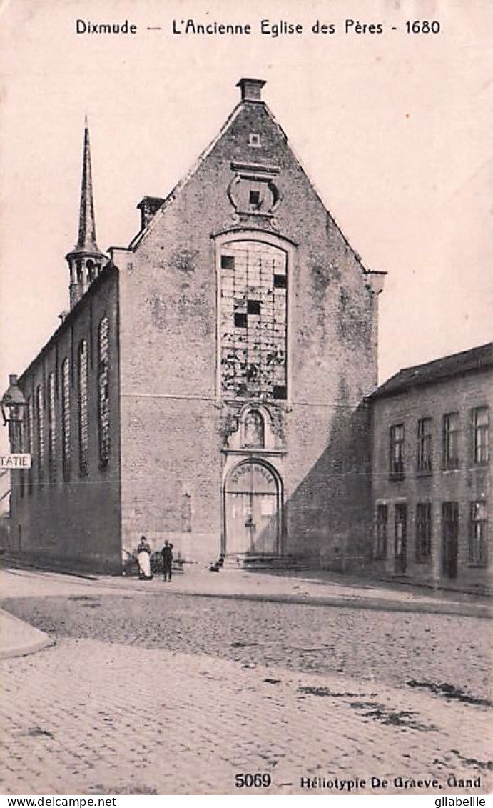 DIKSMUIDE - DIXMUDE -  L Ancienne église Des Peres - Diksmuide