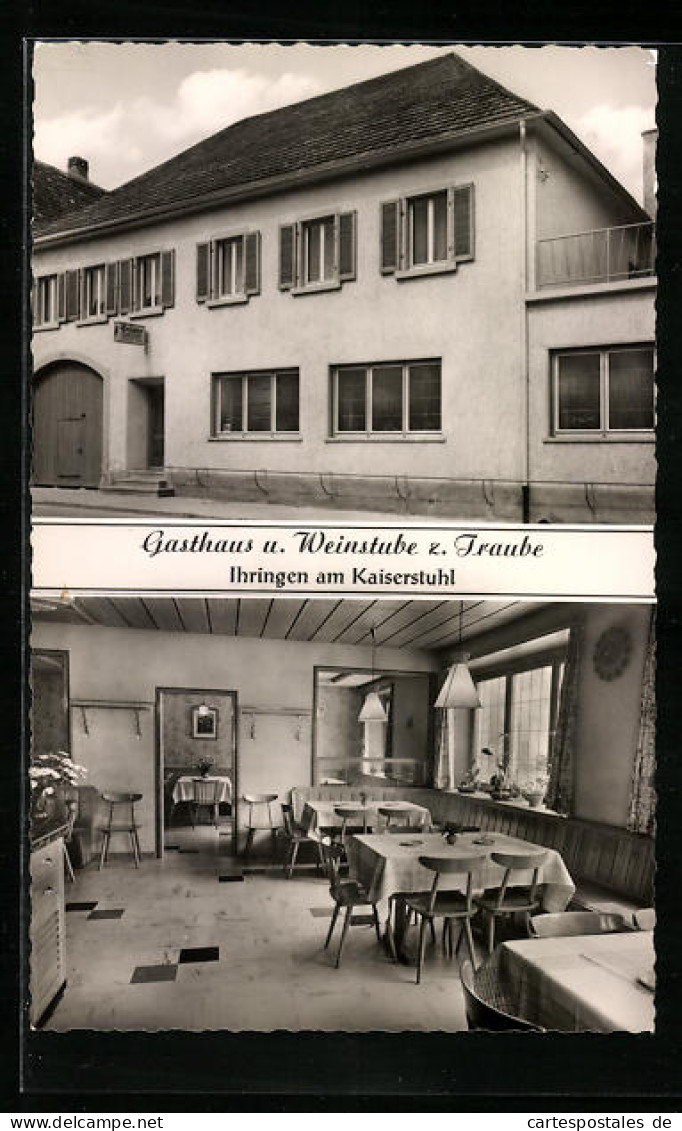 AK Ihringen Am Kaiserstuhl, Gasthaus U. Weinstube Z. Traube  - Kaiserstuhl