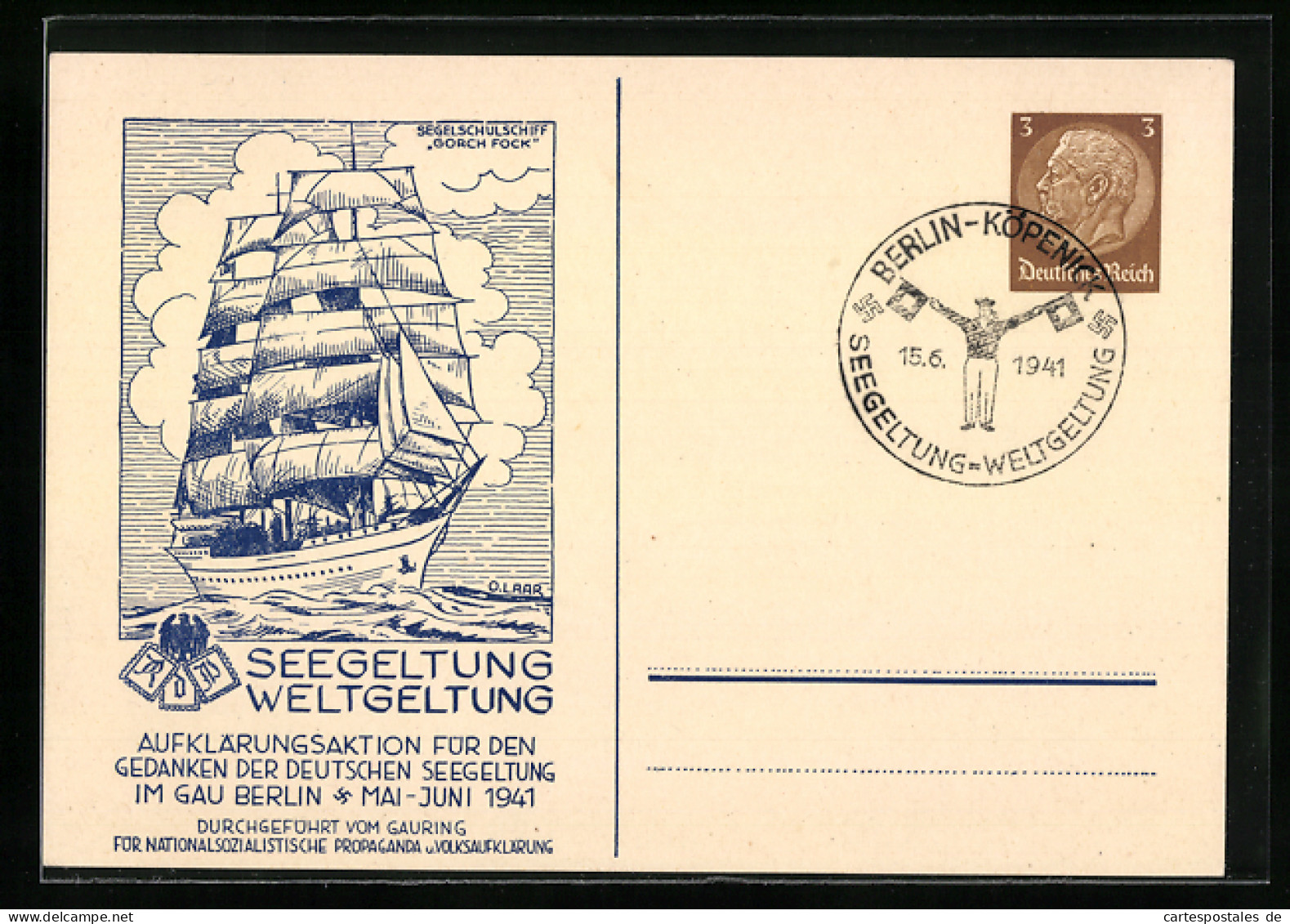 AK Seegeltung Weltgeltung, Das Segelschulschiff Gorch Fock, Aufklärungsaktion Im Gau Berlin 1941, Ganzsache  - Cartes Postales