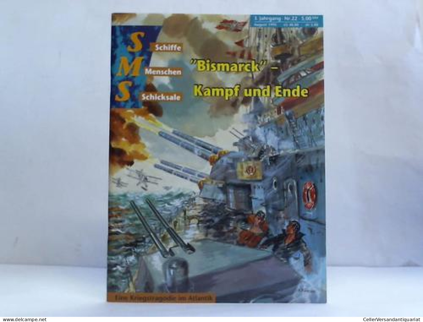 3. Jahrgang, Nr. 22, August 1995: Bismarck - Kampf Und Ende Von SMS - Schiffe, Menschen, Schicksale - Sin Clasificación