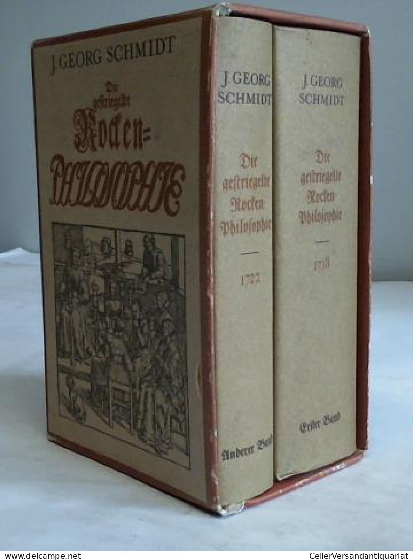 Die Gestriegelte Rocken-Philosophie, Band 1 Und 2. Zwei Bände Im Schuber Von Schmidt, Johann Georg - Sin Clasificación