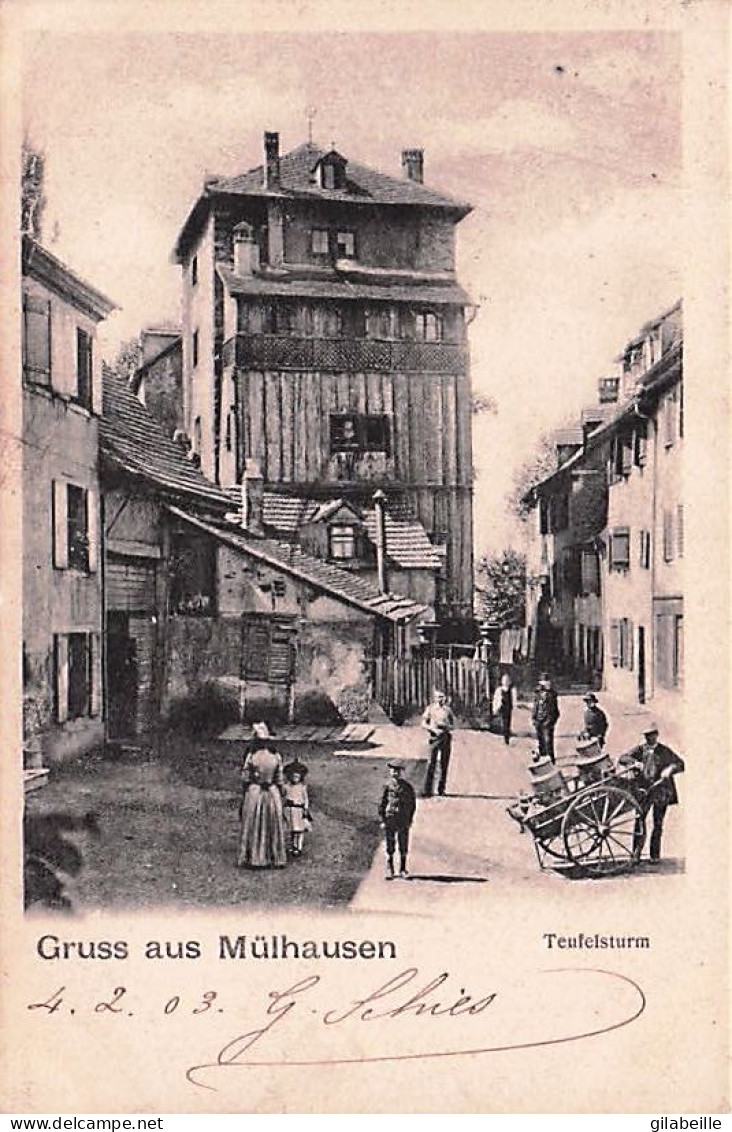 68 - MULHOUSE - Gruss Aus Mulhausen - Teufelsturm - 1903 - Mulhouse