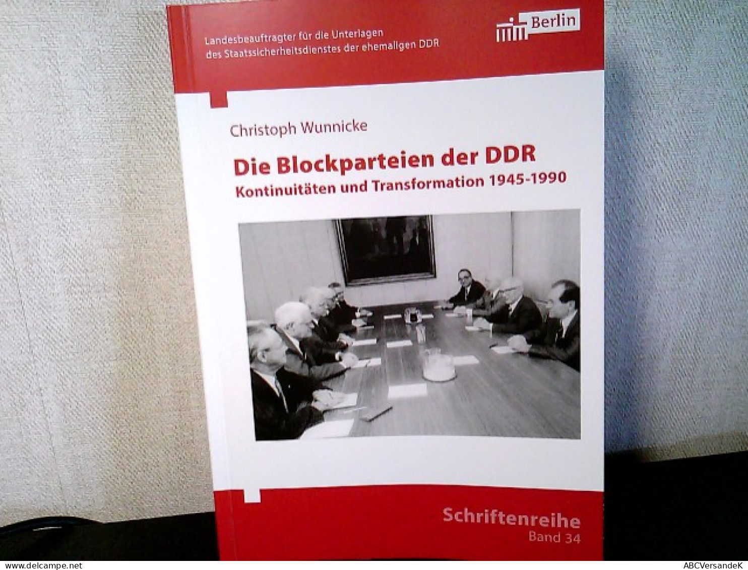 Die Blockparteien Der DDR. Kontinuitäten Und Transformation 1945-1990 - Schriftenreihe Band 34. - Sonstige & Ohne Zuordnung