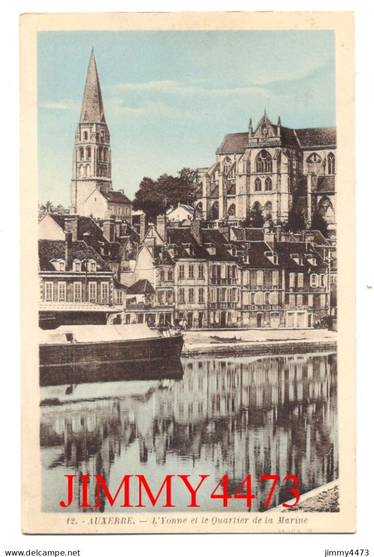CPA - AUXERRE - L'Yonne Et Le Quartier De La Marine - N° 12 - Edit. Batut Libraire à Auxerre - Auxerre