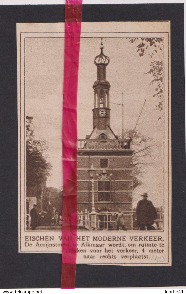 Alkmaar - De Accijnstoren Wordt Verplaatst  - Orig. Knipsel Coupure Tijdschrift Magazine - 1923 - Unclassified
