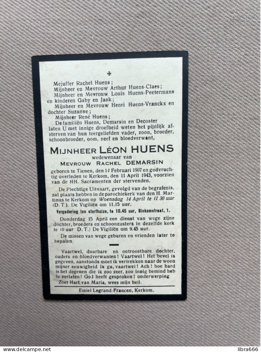 HUENS Léon °TIENEN 1907 +KERKOM 1943 - DEMARSIN - DECOSTER - CLAES - PEETERMANS - VRANCKX - Obituary Notices