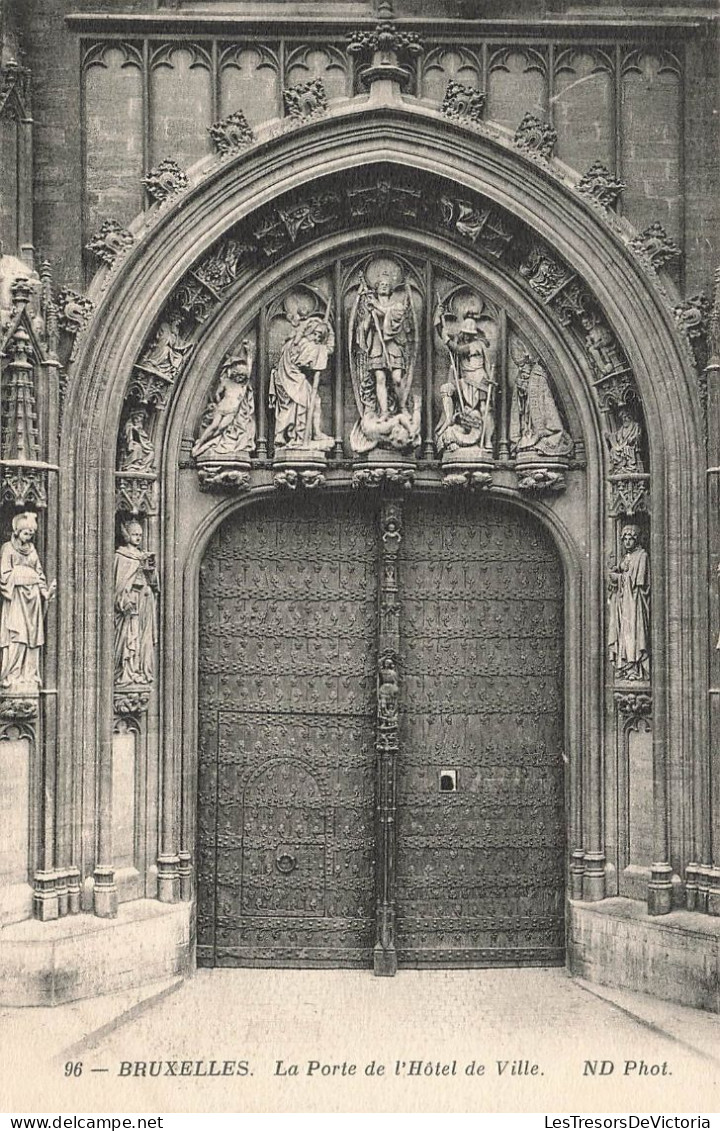 BELGIQUE - Bruxelles - Vue Générale De La Porte De L'hôtel De Ville - ND Phot - Carte Postale Ancienne - Sonstige & Ohne Zuordnung