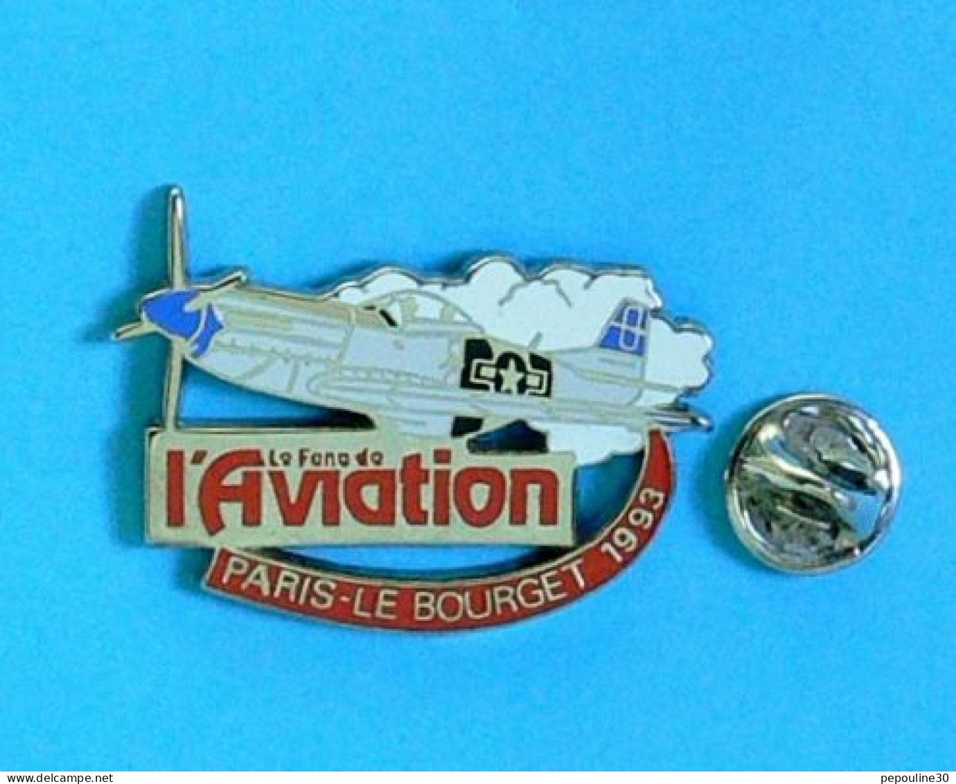 1 PIN'S  //   ** LE FANA DE L'AVIATION / PARIS LE BOURGET 1993 ** . (A M C) - Aviones