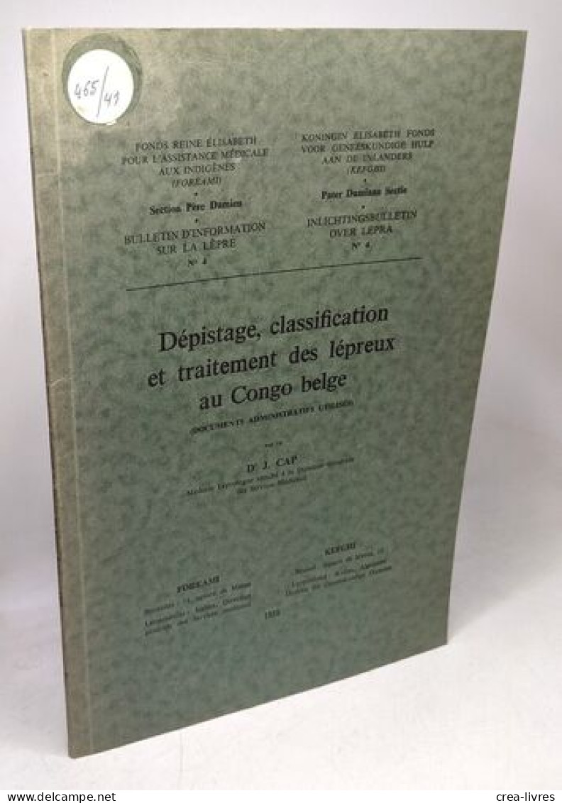 Dépistage Classification Et Traitement Des Lépreux Au Congo Belge / Bulletin D'informations Sur La Lèpre N°4 - Santé