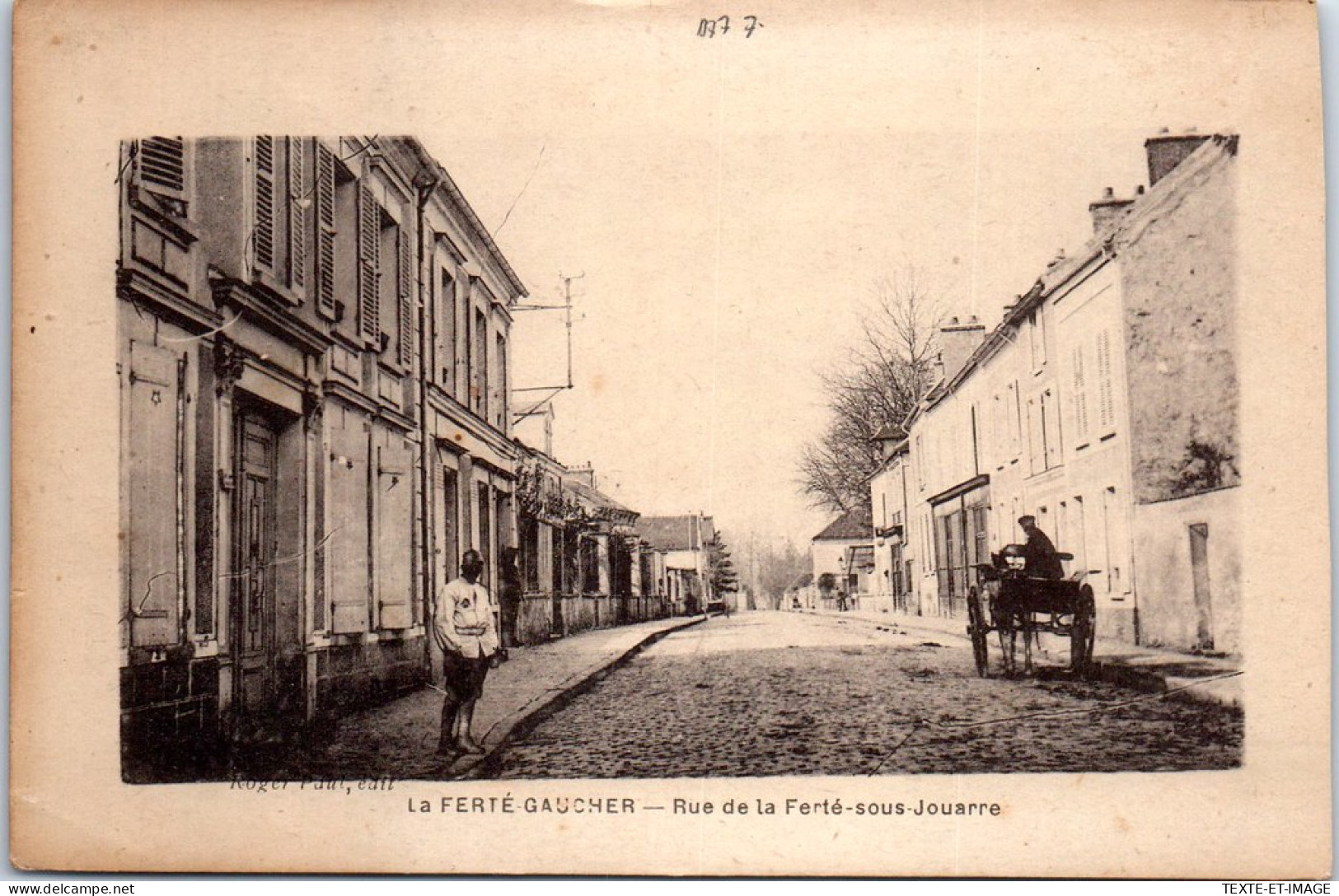 77 LA FERTE GAUCHER - La Rue De La Ferte Sous Jouarre. - La Ferte Gaucher