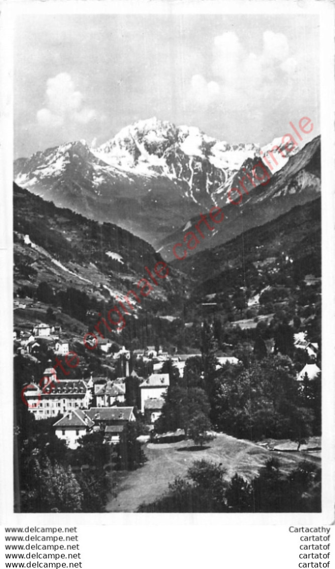 73.   BRIDES LES BAINS .  Vue Générale Et Les Glaciers De La Vanoise . - Brides Les Bains