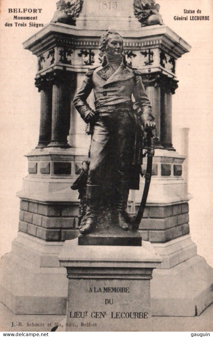 CPA - BELFORT - Statue Du Général LECOURBE Monument Des Trois Sièges (Sculpteur A. BARTHOLDI) - Edition J.B.Schmitt - Hombres Políticos Y Militares