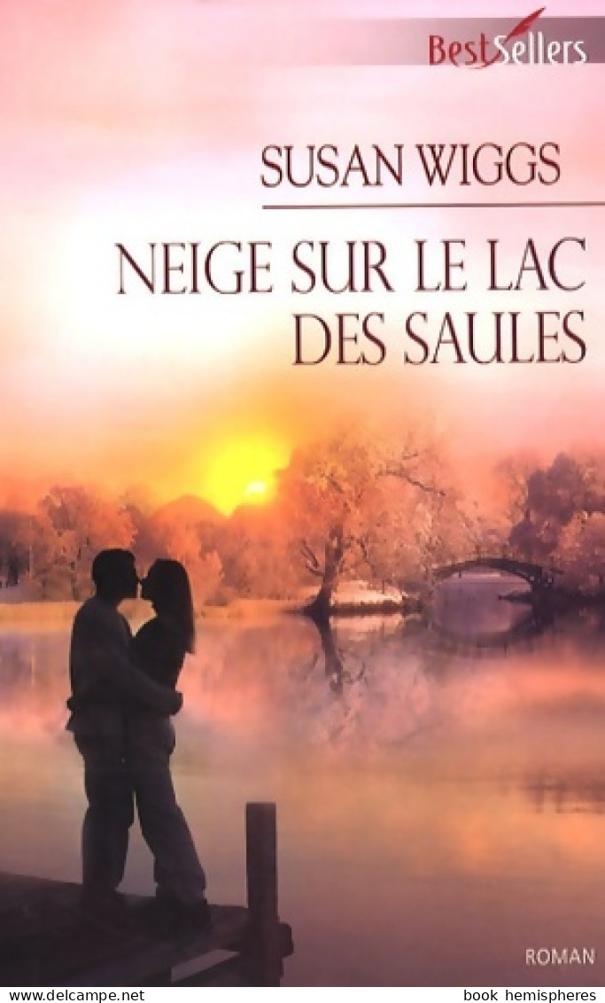 Neige Sur Le Lac Des Saules (2008) De Susan Wiggs - Romantik