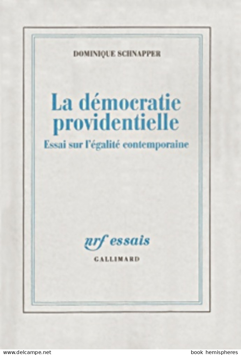 La Démocratie Providentielle : Essai Sur L'égalité Contemporaine (2002) De Dominque Schnapper - Diritto