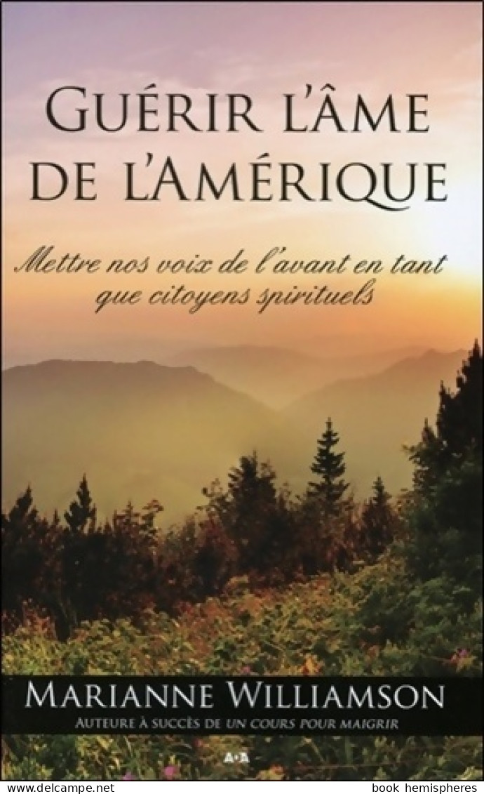 Guérir L'âme De L'Amérique - Mettre Nos Voix De L'avant En Tant Que Citoyens Spirituels (2013) De Maria - Esoterik