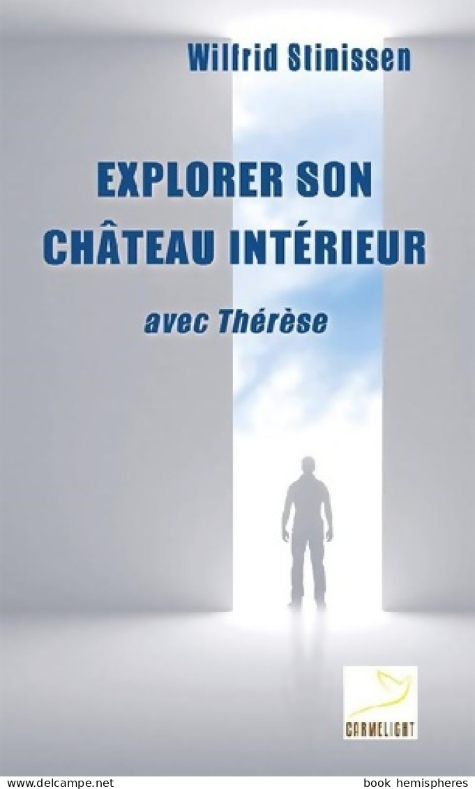 Explorer Son Château Intérieur (2017) De Wilfried Stinissen - Religión