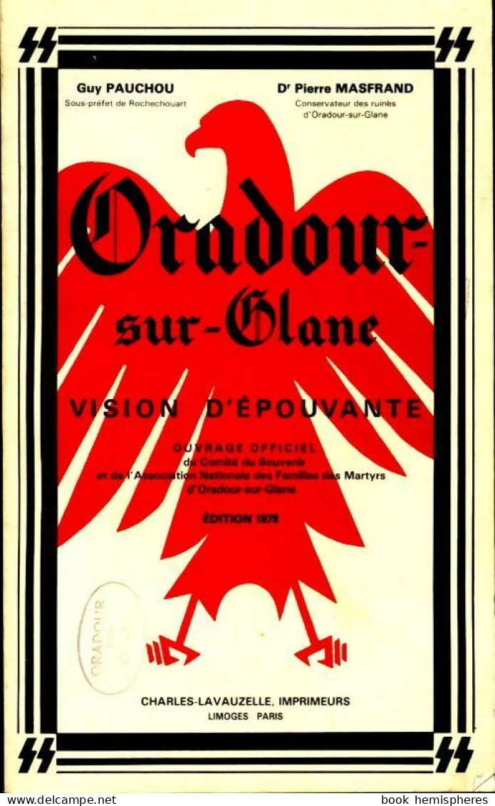 Oradour Sur Glane. Vision D'épouvante (1970) De Pierre Pauchou - Oorlog 1939-45
