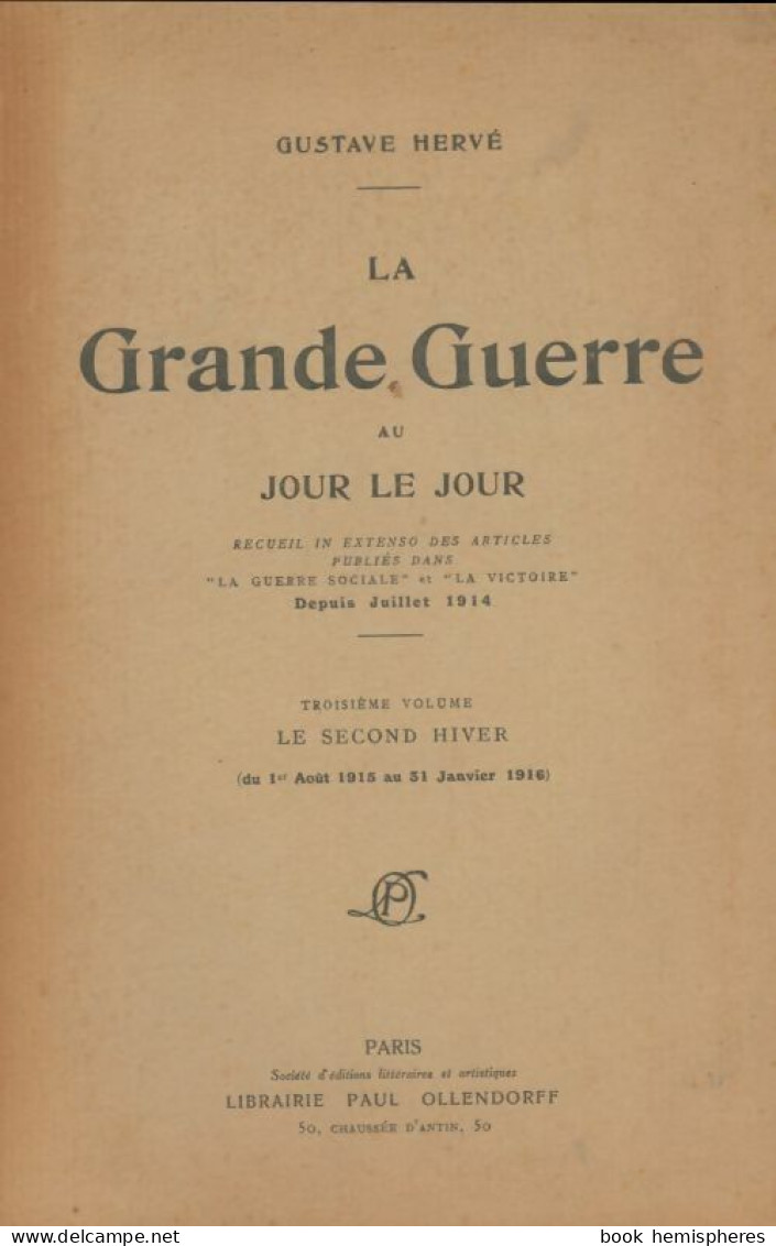 La Grande Guerre Au Jour Le Jour Tome III (0) De Gustave Hervé - War 1914-18