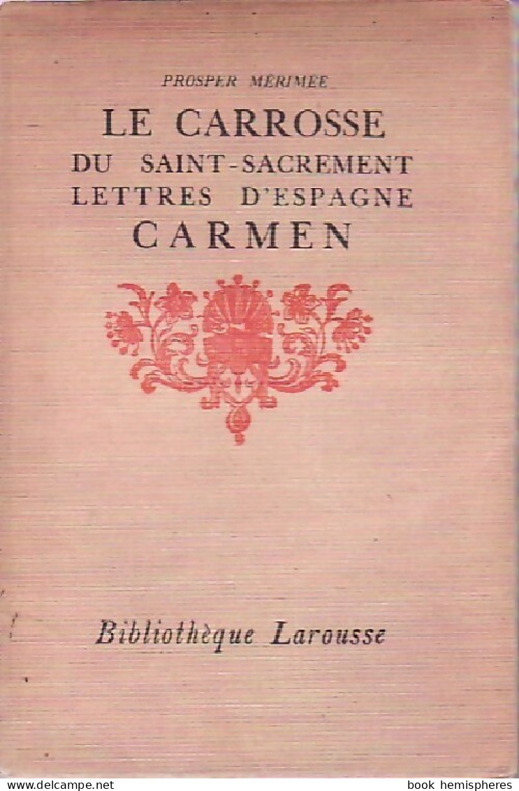 Le Carosse Du Saint-Sacrement / Lettres D'Espagne / Carmen (1927) De Prosper Mérimée - Natur