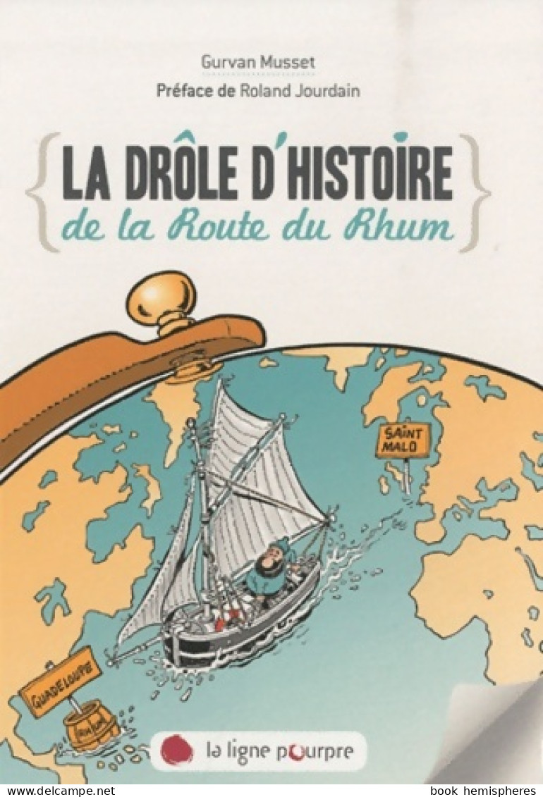 La Drôle D'histoire De La Route Du Rhum (2010) De Gurvan Musset - Sport