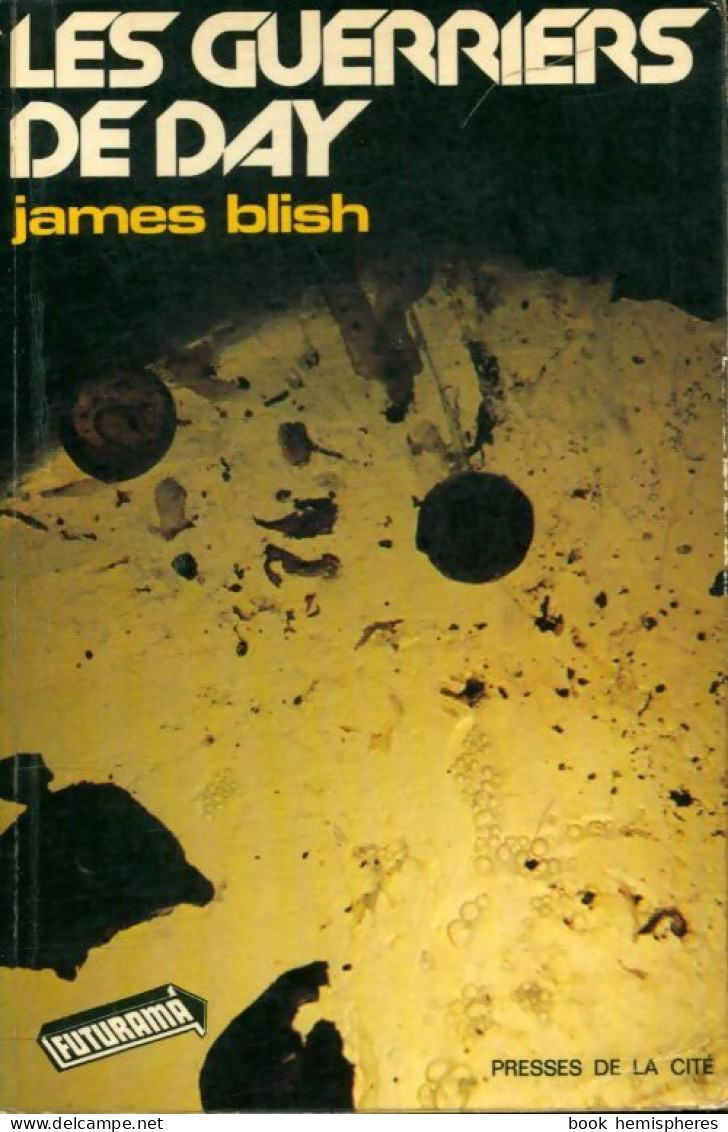 Les Guerriers De Day (1974) De James Blish - Altri & Non Classificati