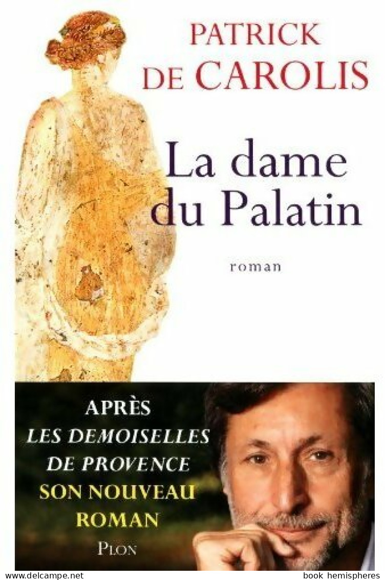 La Dame Du Palatin (2011) De Patrick De Carolis - Historisch