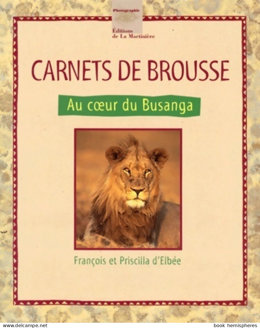 Carnets De Brousse. Au Coeur Du Busanga (1996) De Priscilla D' Elbee - Animaux