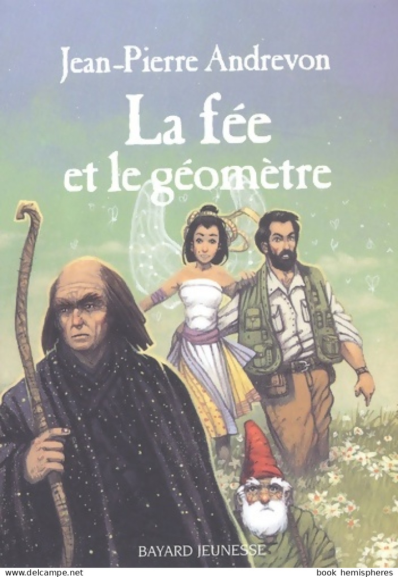 La Fée Et Le Géomètre (2002) De Jean-Pierre Andrevon - Other & Unclassified