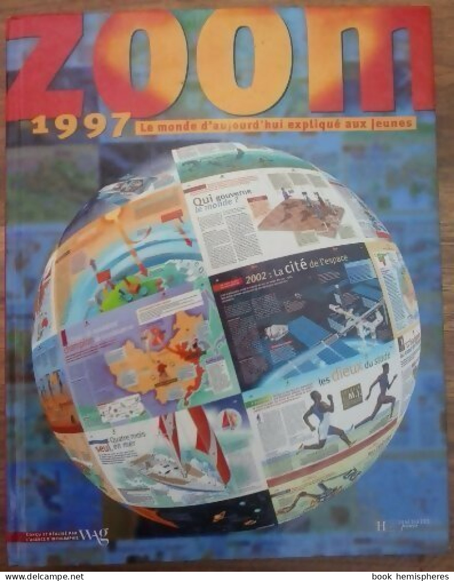Zoom 1997. Le Monde D'aujourd'hui Expliqué Aux Jeunes (1997) De Collectif - Wörterbücher