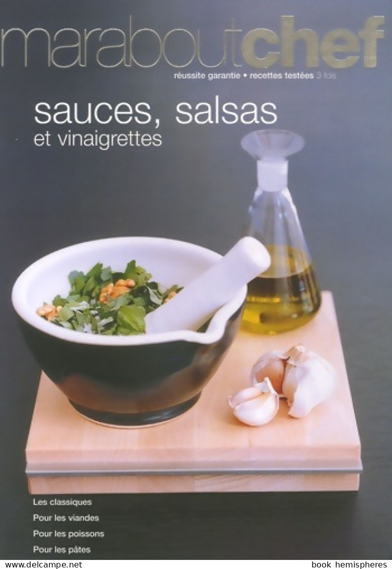 Sauces Salsas Et Vinaigrettes (2007) De Gilles Mourier - Gastronomia