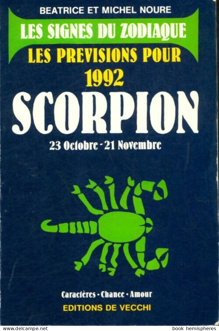 Scorpion : Les Prévisions Pour 1992 (1991) De Michel Noure - Esotérisme