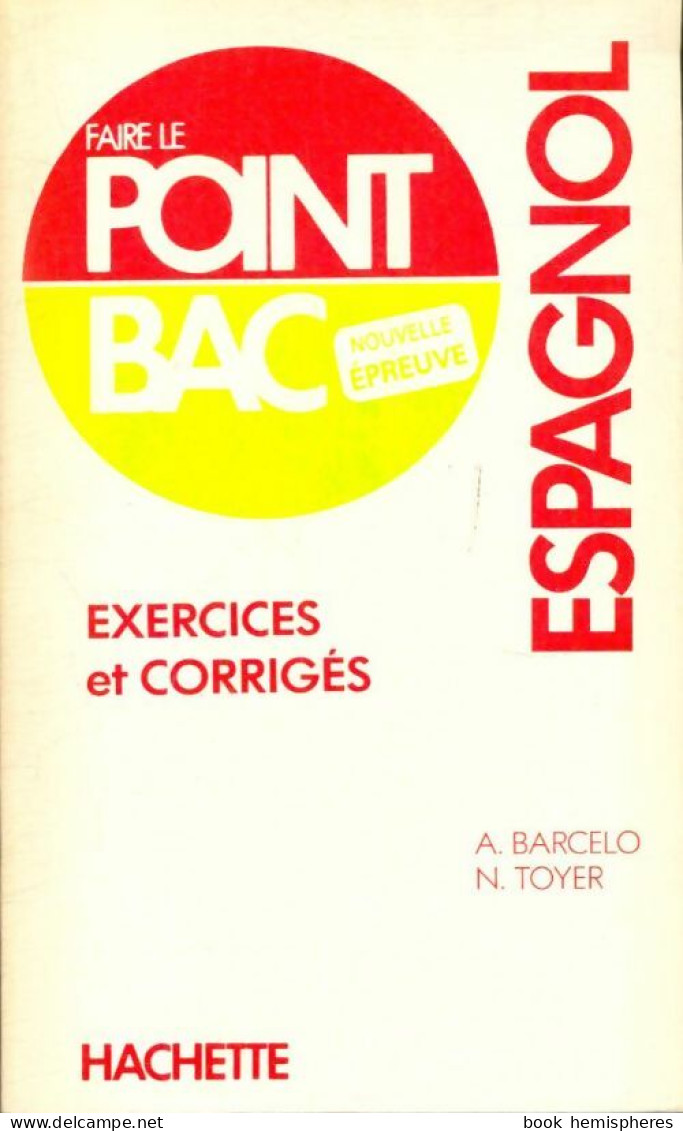 Espagnol : Exercices Et Corrigés (1985) De N. Barcelo - 12-18 Anni