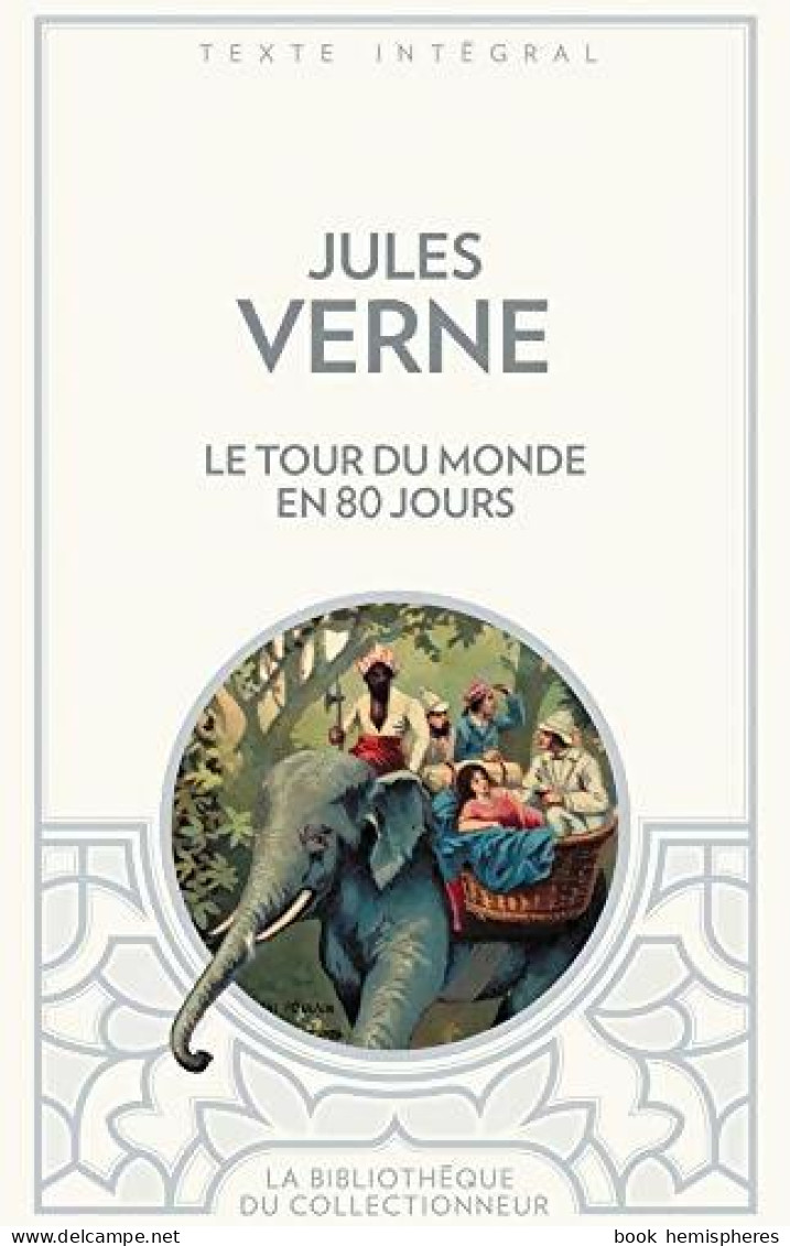 Le Tour Du Monde En 80 Jours (2011) De Jules Verne - Klassische Autoren