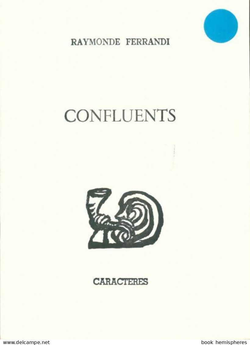 Confluents (1995) De Raymonde Ferrandi - Other & Unclassified