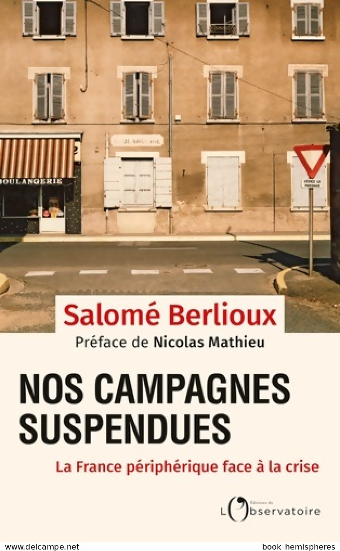 Nos Campagnes Suspendues : La France Périphérique Face à La Crise (2020) De Salomé Berlioux - Politik