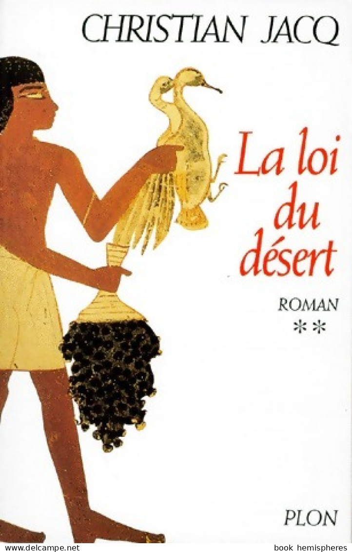 Le Juge D'Egypte Tome II : La Loi Du Désert (1993) De Christian Jacq - Historisch