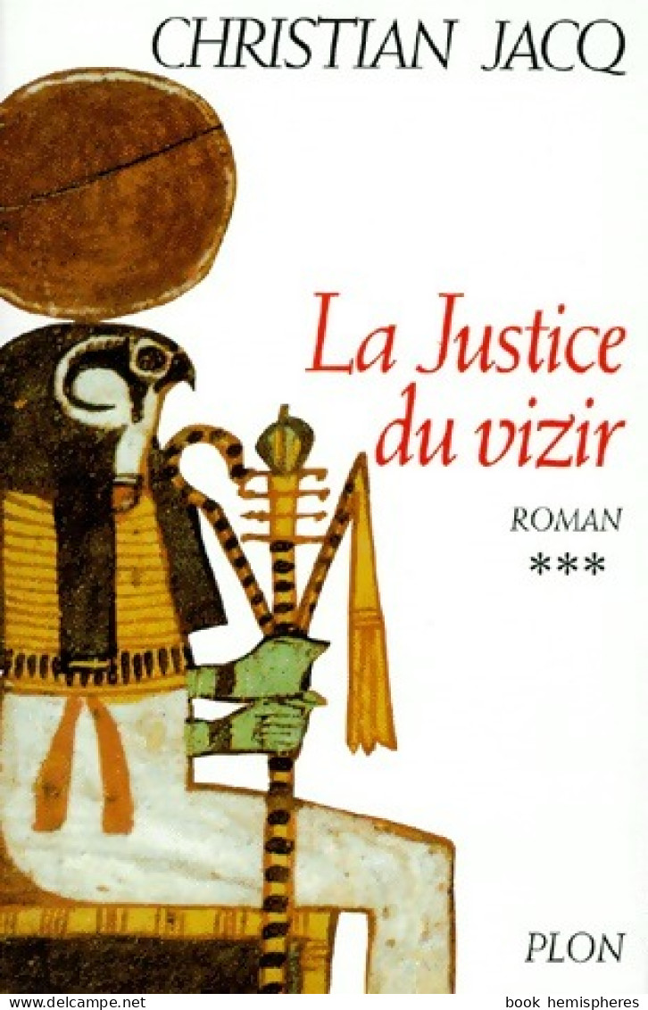 Le Juge D'Egypte Tome III : La Justice Du Vizir (1994) De Christian Jacq - Históricos