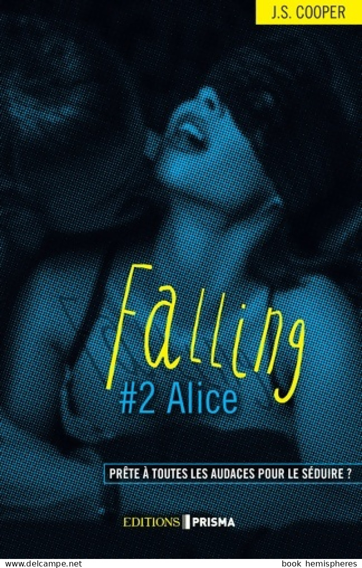 Falling - Alice (2016) De Anne Confuron - Romantique