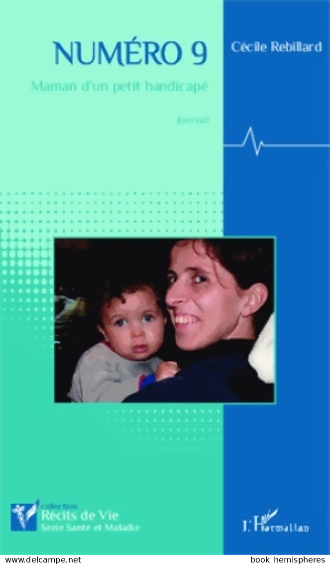 Numéro 9 : Maman D'un Petit Handicapé Journal (2013) De Cécile Rebillard - Health