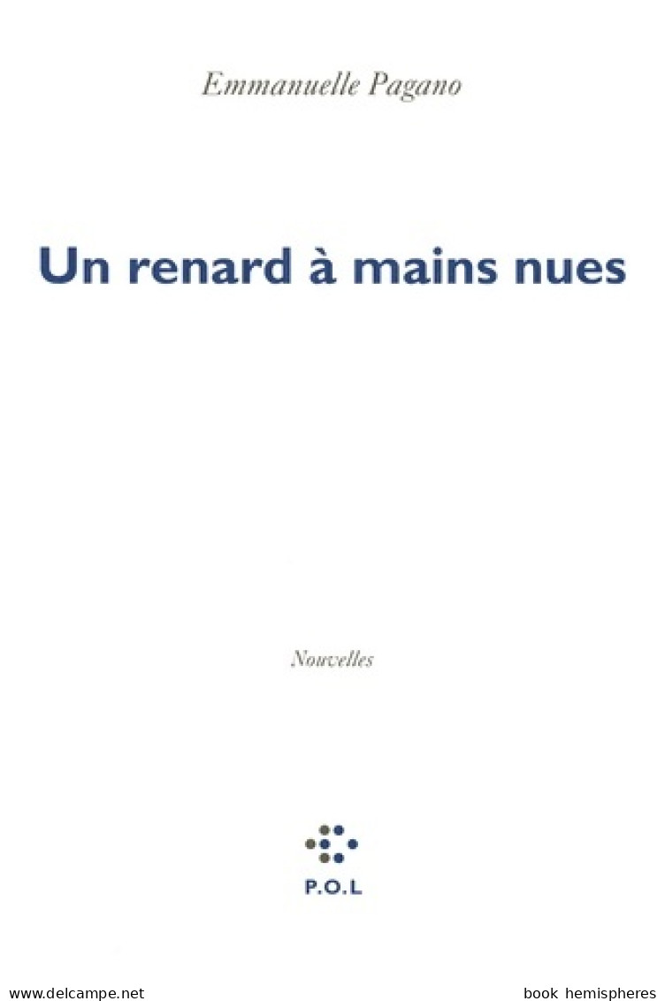 Un Renard à Mains Nues (2012) De Emmanuelle Pagano - Natur