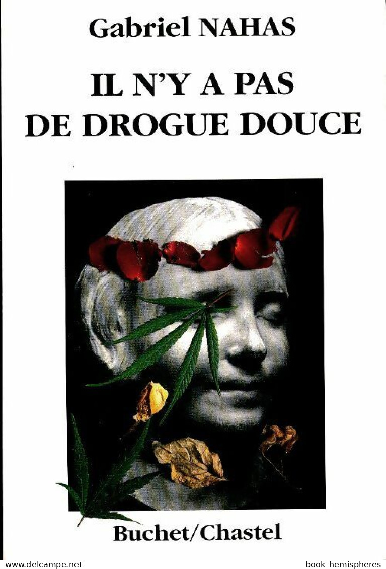 Il N'y A Pas De Drogue Douce (1992) De Gabriel Nahas - Santé