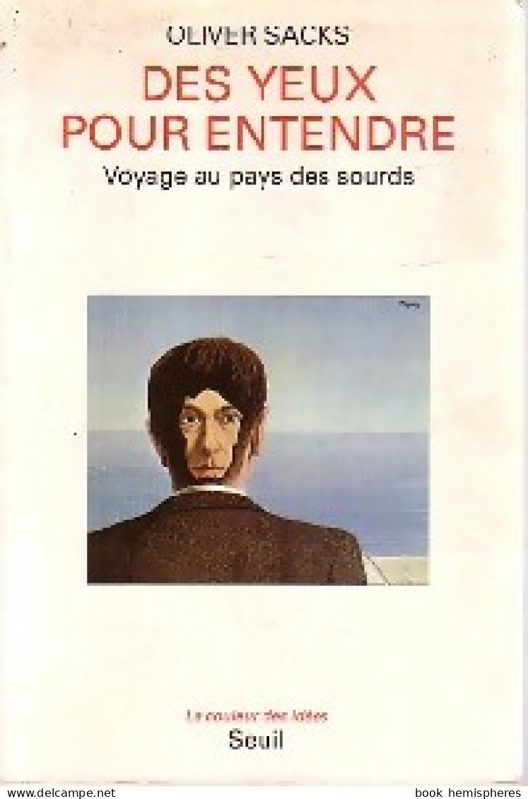 Des Yeux Pour Entendre. Voyage Au Pays Des Sourds (1990) De Oliver Sacks - Sciences