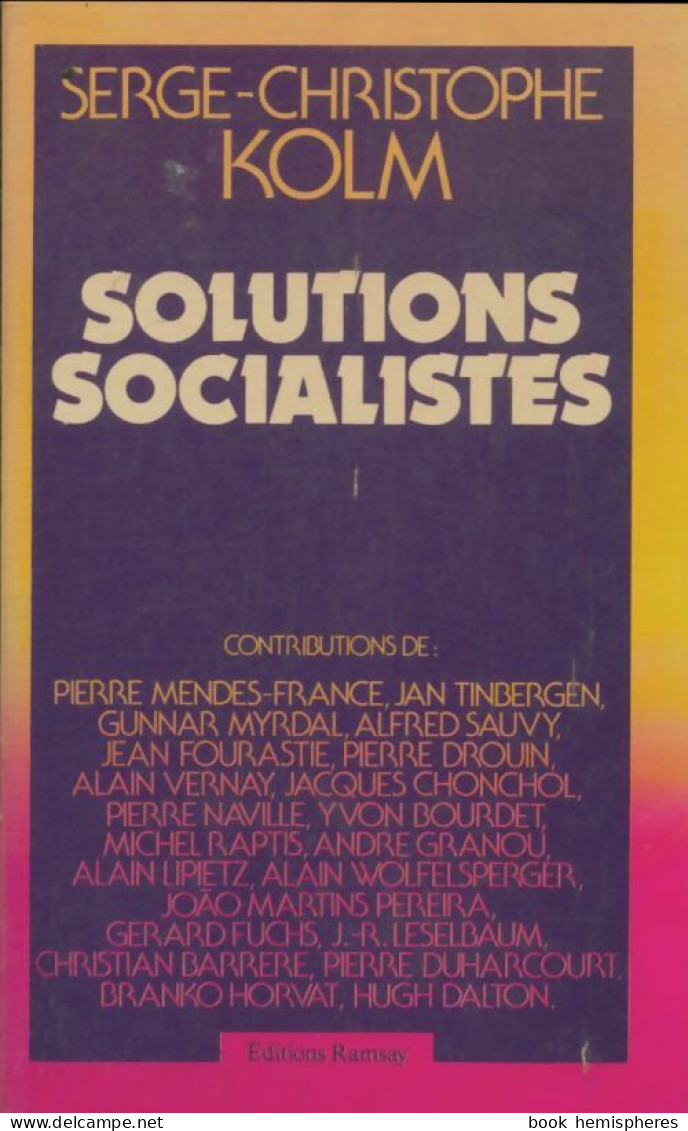 Solutions Socialistes (1978) De Serge-Christophe Kolm - Politique