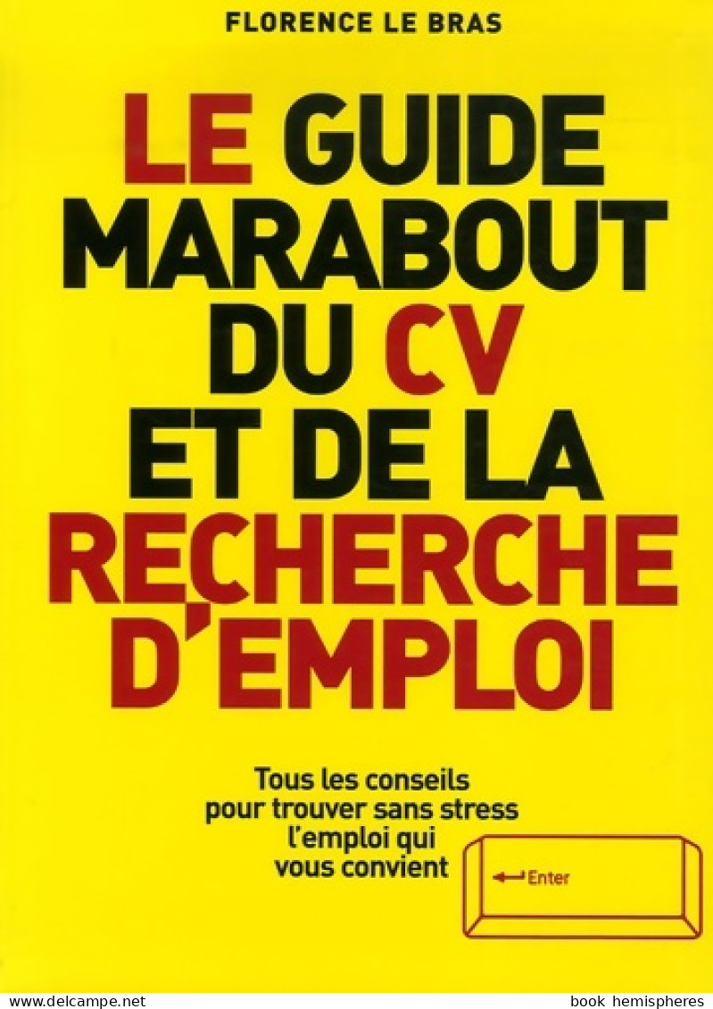 Le Guide Marabout Du CV Et De La Recherche D'emploi (2007) De Florence Le Bras - Economie