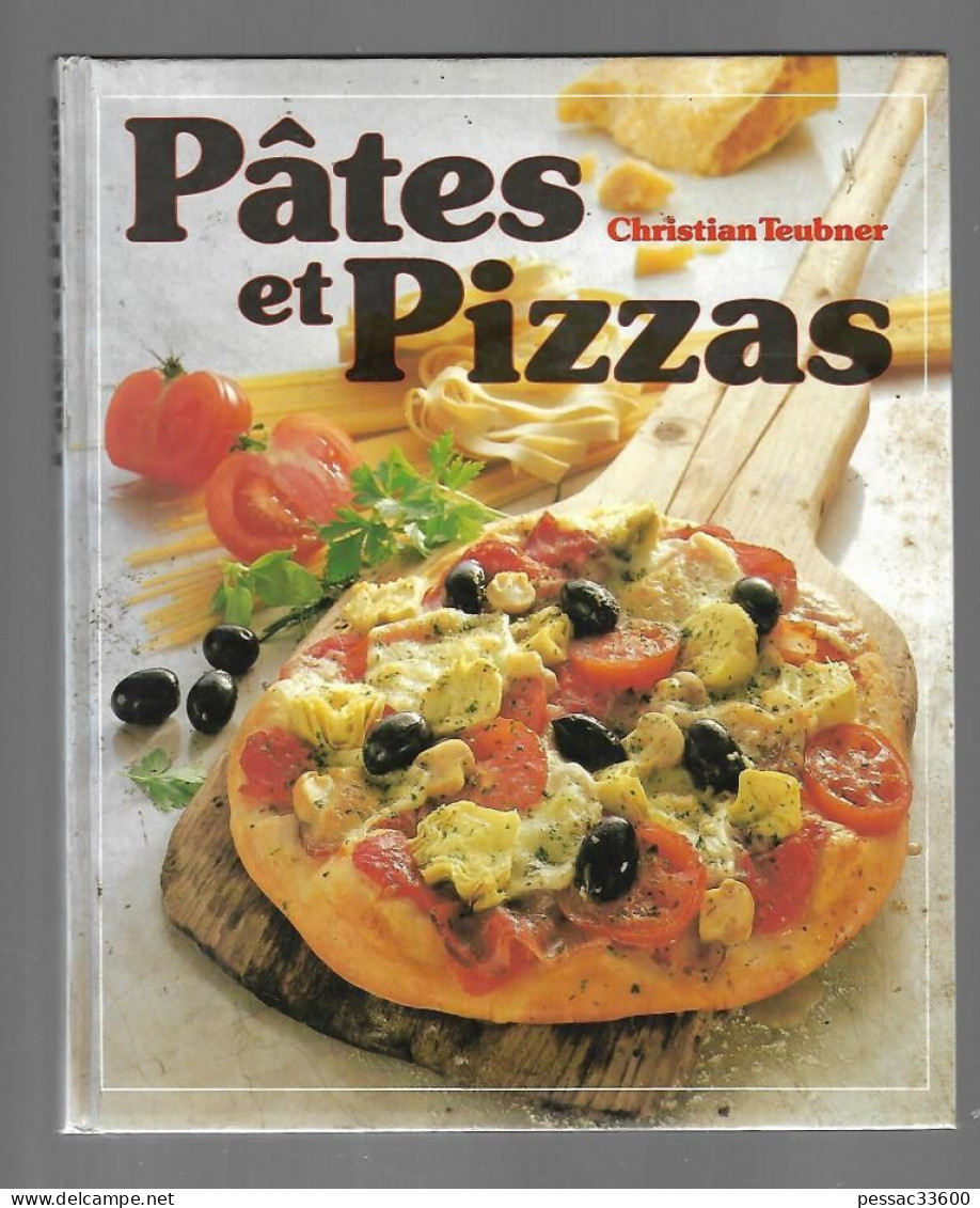 Pâtes Et Pizzas Christian Teubner  Edition Solar/France Loisirs 1987 100 Recettes Illustrées  Pour Toutes Les Occasions - Gastronomie