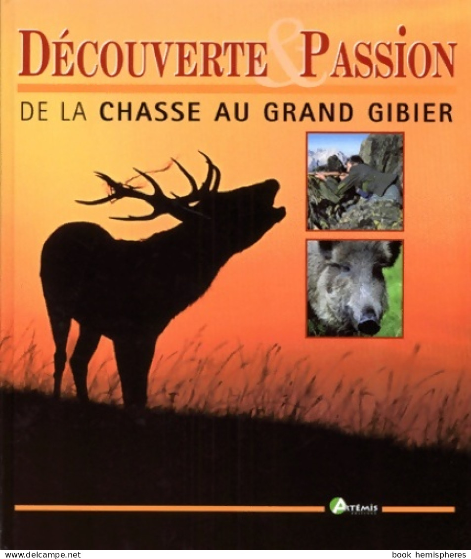 De La Chasse Au Grand Gibier (1999) De Dominique Delannoy - Jacht/vissen