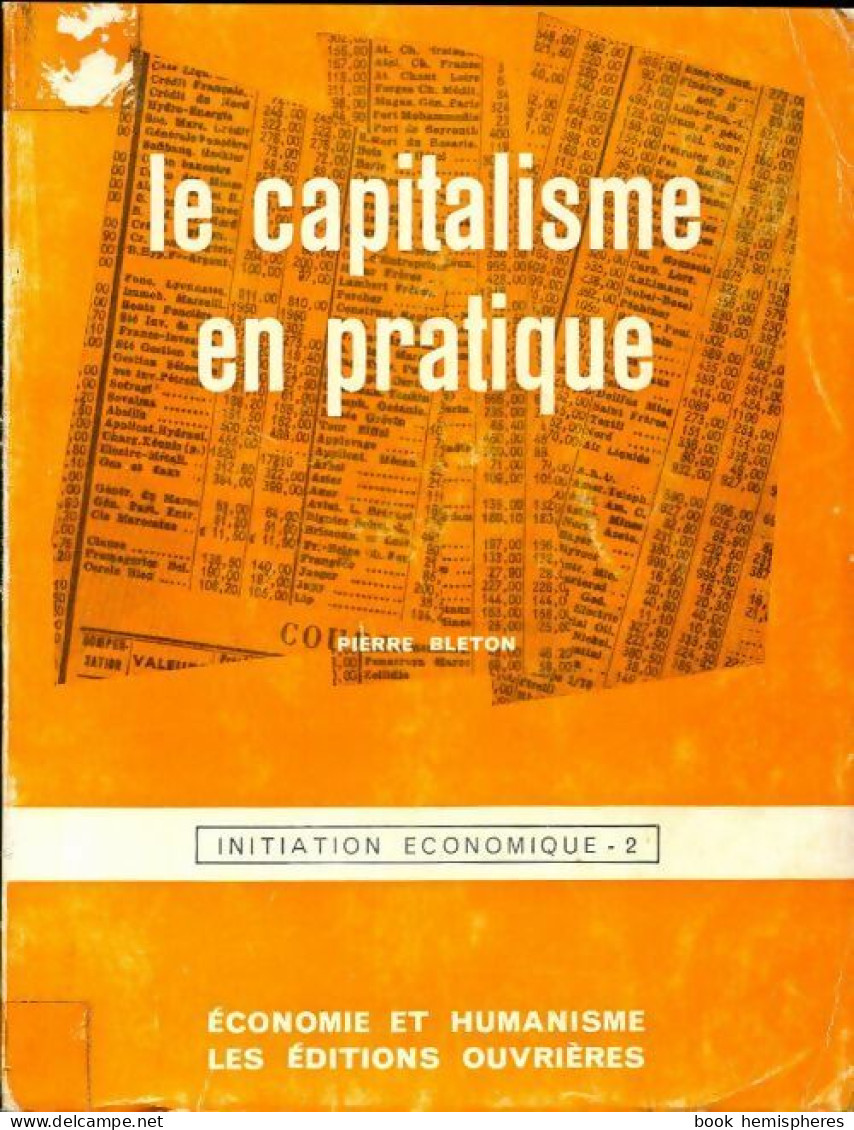 Initiation économique Tome II : Le Capitalisme En Pratique (1961) De Pierre Bleton - Handel