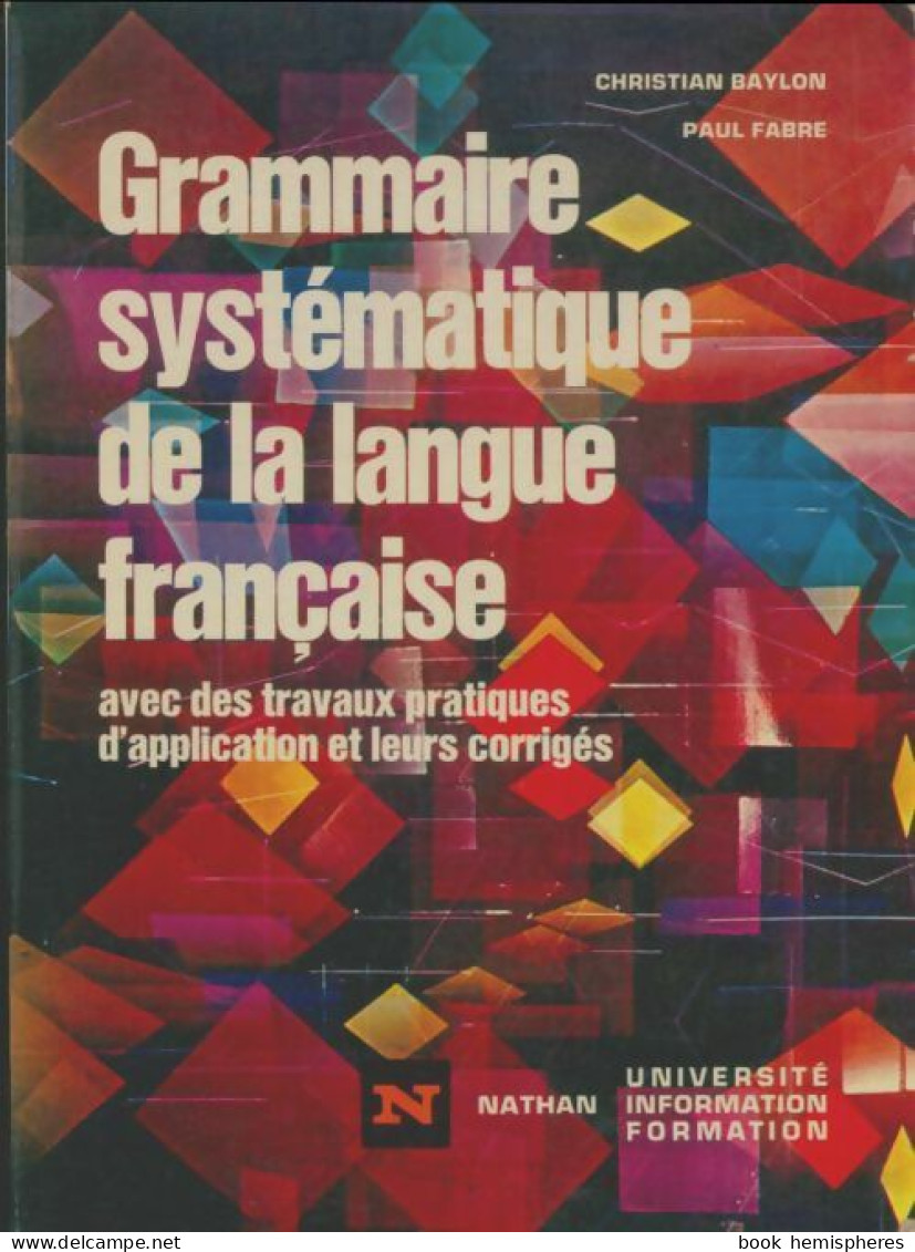 Grammaire Systématique De La Langue Française (1973) De Fabre Baylon - Unclassified